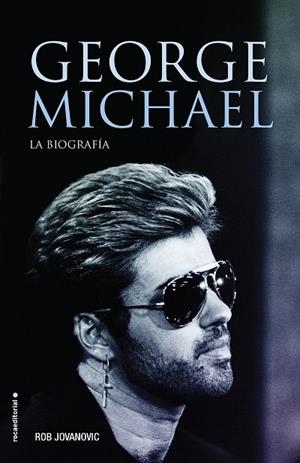 GEORGE MICHAEL.LA BIOGRAFÍA | 9788416867547 | JOVANOVIC,ROB | Llibreria Geli - Llibreria Online de Girona - Comprar llibres en català i castellà