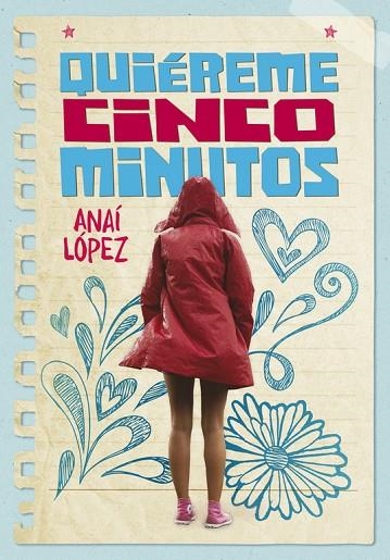 QUIÉREME CINCO MINUTOS | 9788490438398 | LÓPEZ,ANAHÍ | Libreria Geli - Librería Online de Girona - Comprar libros en catalán y castellano
