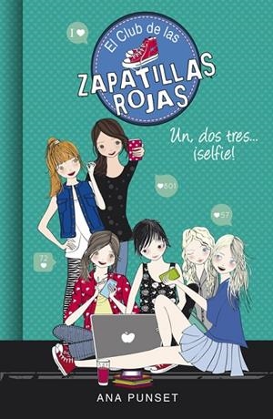 EL CLUB DE LAS ZAPATILLAS ROJAS-11.UN,DOS,TRES...¡SELFIE!  | 9788490437834 | PUNSET,ANA | Llibreria Geli - Llibreria Online de Girona - Comprar llibres en català i castellà