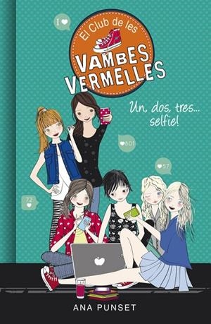 EL CLUB DE LES VAMBES VERMELLES-11.UN,DOS,TRES... SELFIE! | 9788490437841 | PUNSET,ANA | Llibreria Geli - Llibreria Online de Girona - Comprar llibres en català i castellà