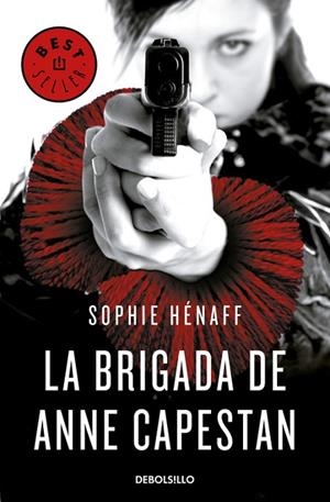 LA BRIGADA DE ANNE CAPESTAN (ANNE CAPESTAN 1) | 9788466340663 | HÉNAFF,SOPHIE | Llibreria Geli - Llibreria Online de Girona - Comprar llibres en català i castellà