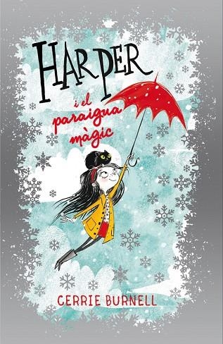 HARPER I EL PARAIGUA MÀGIC | 9788424660468 | BURNELL,CERRIE | Libreria Geli - Librería Online de Girona - Comprar libros en catalán y castellano