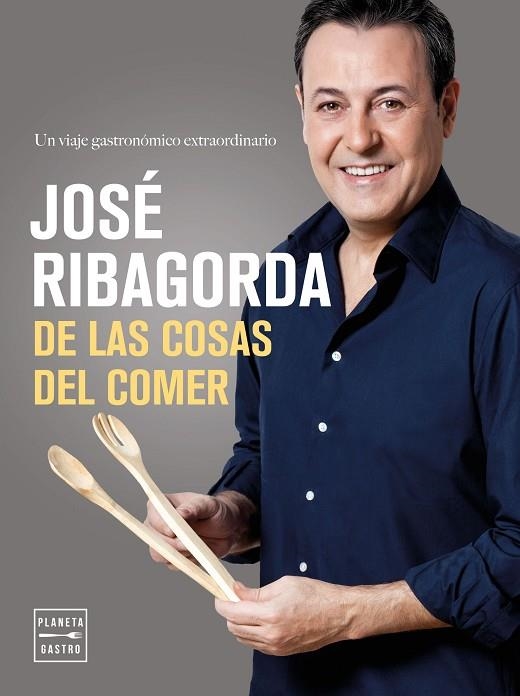 DE LAS COSAS DEL COMER | 9788408164791 | RIBAGORDA,JOSÉ | Libreria Geli - Librería Online de Girona - Comprar libros en catalán y castellano