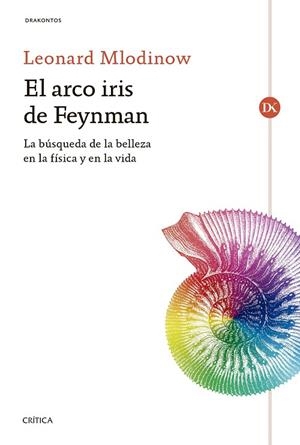 EL ARCO IRIS DE FEYNMAN.LA BÚSQUEDA DE LA BELLEZA EN LA FÍSICA Y EN LA VIDA | 9788416771974 | MLODINOW,LEONARD | Llibreria Geli - Llibreria Online de Girona - Comprar llibres en català i castellà