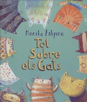 TOT SOBRE ELS GATS | 9788494629297 | FILIPINA,MONIKA | Libreria Geli - Librería Online de Girona - Comprar libros en catalán y castellano