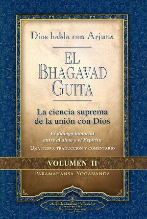 EL BAGHAVAD GUITA.LA CIENCIA SUPREMA DE LA UNIÓN CON DIOS-2 | 9780876125977 | PARAMAHANSA YOGANANDA | Libreria Geli - Librería Online de Girona - Comprar libros en catalán y castellano