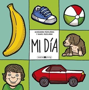 MI DÍA | 9788416690893 | MIZIELINSKA,ALEKSANDRA/MIZIELINSKI,DANIEL | Llibreria Geli - Llibreria Online de Girona - Comprar llibres en català i castellà