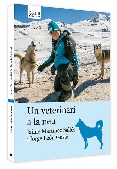 UN VETERINARI A LA NEU | 9788494695216 | MARTÍNEZ SALLÉS,JAIME/LEÓN GUSTÀ,JORGE | Libreria Geli - Librería Online de Girona - Comprar libros en catalán y castellano