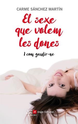 EL SEXE QUE VOLEM LES DONES I COM GAUDIR-NE | 9788415307631 | SÁNCHEZ MARTÍN,CARME | Llibreria Geli - Llibreria Online de Girona - Comprar llibres en català i castellà