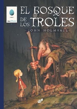 EL BOSQUE DE LOS TROLES | 9788416817153 | HOLMVALL,JOHN | Libreria Geli - Librería Online de Girona - Comprar libros en catalán y castellano