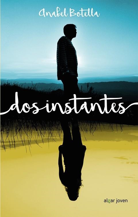 DOS INSTANTES | 9788491420460 | BOTELLA,ANABEL | Libreria Geli - Librería Online de Girona - Comprar libros en catalán y castellano