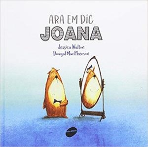 ARA EM DIC JOANA | 9788416844241 | WALTON,JESSICA/MACPHERSON,DOUGAL | Libreria Geli - Librería Online de Girona - Comprar libros en catalán y castellano