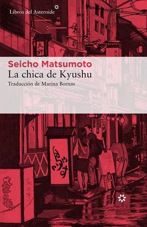 LA CHICA DE KYUSHU | 9788417007041 | MATSUMOTO,SEICHO | Libreria Geli - Librería Online de Girona - Comprar libros en catalán y castellano