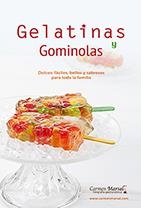 GELATINAS Y GOMINOLAS.DULCES FÁCILES,BELLOS Y SABROSOS PARA TODA LA FAMILIA | 9788494701535 | MARSAL,CARMEN | Libreria Geli - Librería Online de Girona - Comprar libros en catalán y castellano