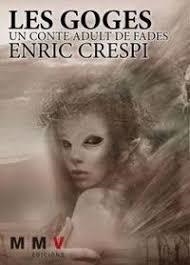 LES GOGES.UN CONTE ADULT DE FADES | 9788461798827 | CRESPI,ENRIC | Llibreria Geli - Llibreria Online de Girona - Comprar llibres en català i castellà
