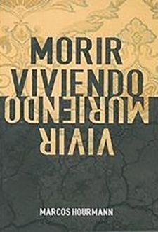 MORIR VIVIENDO,VIVIR MURIENDO | 9788469726532 | HOURMANN,MARCOS | Libreria Geli - Librería Online de Girona - Comprar libros en catalán y castellano