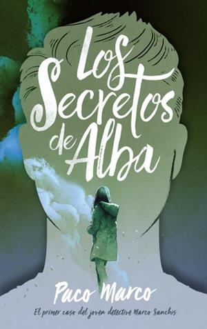 LOS SECRETOS DE ALBA | 9788496886643 | MARCO,FRANCISCO | Libreria Geli - Librería Online de Girona - Comprar libros en catalán y castellano