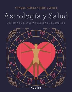 ASTROLOGÍA Y SALUD.UNA GUÍA DE BIENESTAR BASADA EN EL ZODÍACO | 9788416344048 | MARANGO,STEPHANIE/GORDON,REBECCA | Libreria Geli - Librería Online de Girona - Comprar libros en catalán y castellano