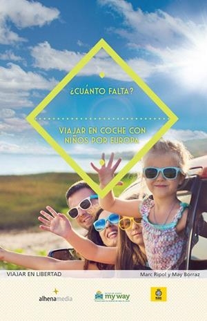 CUÁNTO FALTA? VIAJAR EN COCHE CON NIÑOS POR EUROPA | 9788416395699 | RIPOL,MARC/BORRAZ,MAY | Libreria Geli - Librería Online de Girona - Comprar libros en catalán y castellano