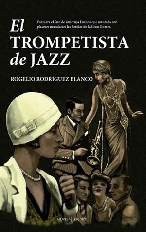 EL TROMPETISTA DE JAZZ | 9788416750221 | RODRÍGUEZ BLANCO,ROGELIO | Libreria Geli - Librería Online de Girona - Comprar libros en catalán y castellano