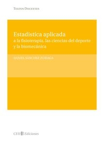 ESTADÍSTICA APLICADA A LA FISIOTERAPÍA,LAS CIENCIAS DEL DEPORTE Y LA BIOMECÁNICA | 9788492989379 | SANCHEZ ZURIAGA,DANIEL | Llibreria Geli - Llibreria Online de Girona - Comprar llibres en català i castellà