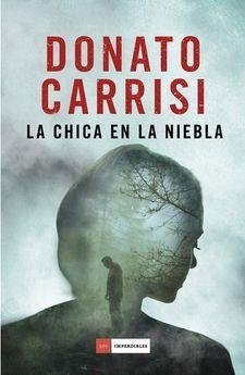 LA CHICA EN LA NIEBLA | 9788416634583 | CARRISI,DONATO | Llibreria Geli - Llibreria Online de Girona - Comprar llibres en català i castellà