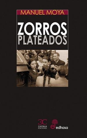 ZORROS PLATEADOS | 9788497407991 | MOYA,MANUEL | Libreria Geli - Librería Online de Girona - Comprar libros en catalán y castellano