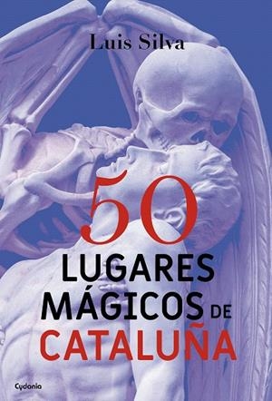 50 LUGARES MÁGICOS DE CATALUÑA | 9788494586156 | SILVA MASCUÑANA,LUIS | Llibreria Geli - Llibreria Online de Girona - Comprar llibres en català i castellà