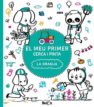 EL MEU PRIMER CERCA I PINTA - LA GRANJA | 9789463078139 |   | Libreria Geli - Librería Online de Girona - Comprar libros en catalán y castellano
