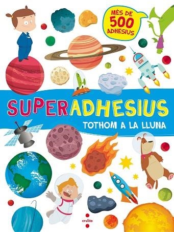 SUPERADHESIUS TOTHOM A LA LLUNA | 9788466143189 | Llibreria Geli - Llibreria Online de Girona - Comprar llibres en català i castellà