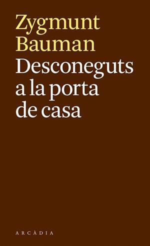 DESCONEGUTS A LA PORTA DE CASA | 9788494616389 | BAUMAN,ZYGMUNT | Libreria Geli - Librería Online de Girona - Comprar libros en catalán y castellano