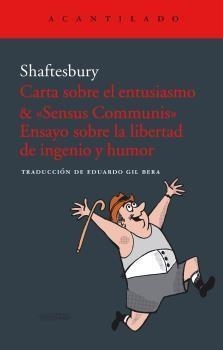 CARTA SOBRE EL ENTUSIASMO & «SENSUS COMMUNIS» ENSAYO SOBRE LA LIBERTAD DE INGENIO Y EL HUMOR | 9788416748440 | SHAFTESBURY,ANTHONY | Llibreria Geli - Llibreria Online de Girona - Comprar llibres en català i castellà