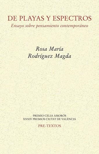 DE PLAYAS Y ESPECTROS.ENSAYO SOBRE EL PENSAMIENTO CONTEMPORÁNEO | 9788416906307 | RODRÍGUEZ MAGDA,ROSA MARÍA | Libreria Geli - Librería Online de Girona - Comprar libros en catalán y castellano