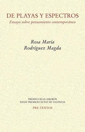 DE PLAYAS Y ESPECTROS.ENSAYO SOBRE EL PENSAMIENTO CONTEMPORÁNEO | 9788416906307 | RODRÍGUEZ MAGDA,ROSA MARÍA | Llibreria Geli - Llibreria Online de Girona - Comprar llibres en català i castellà