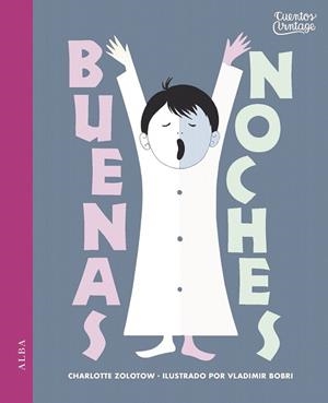 BUENAS NOCHES | 9788490653067 | ZOLOTOW,CHARLOTTE/BOBRI,VLADIMIR | Llibreria Geli - Llibreria Online de Girona - Comprar llibres en català i castellà