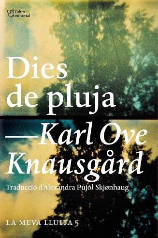 DIES DE PLUJA(LA MEVA LLUITA-5) | 9788494655630 | KNAUSGÅRD,KARL OVE | Llibreria Geli - Llibreria Online de Girona - Comprar llibres en català i castellà