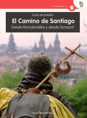 EL CAMINO DE SANTIAGO.DESDE RONCEVALLES Y DESDE SOMPORT | 9788416918133 | Llibreria Geli - Llibreria Online de Girona - Comprar llibres en català i castellà