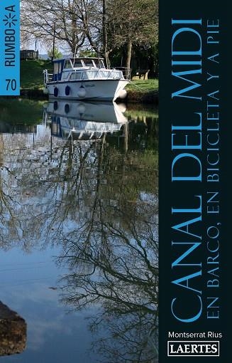 CANAL DEL MIDI.EN BARCO,EN BICICLETA Y A PIE(RUMBO A.EDICION 2017) | 9788416783267 | RIUS ALMOYNER, MONTSERRAT | Llibreria Geli - Llibreria Online de Girona - Comprar llibres en català i castellà