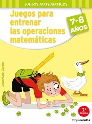 JUEGOS PARA ENTRENAR LAS OPERACIONES MATEMÁTICAS | 9788416972111 | CARON,JEAN-LUC | Libreria Geli - Librería Online de Girona - Comprar libros en catalán y castellano