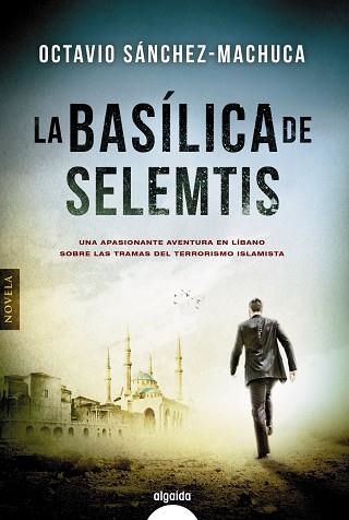 LA BASÍLICA DE SELEMTIS | 9788490678336 | SÁNCHEZ-MACHUCA,OCTAVIO | Llibreria Geli - Llibreria Online de Girona - Comprar llibres en català i castellà