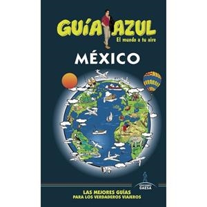 MÉXICO(GUÍA AZUL.EDICION 2017) | 9788416766055 | GARCÍA,JESÚS | Llibreria Geli - Llibreria Online de Girona - Comprar llibres en català i castellà