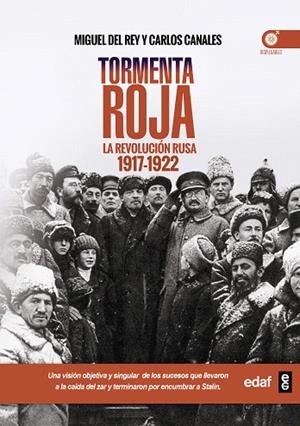 TORMENTA ROJA.LA REVOLUCIÓN RUSA 1917-1922 | 9788441437524 | CANALES,CARLOS/DEL REY,MIGUEL | Libreria Geli - Librería Online de Girona - Comprar libros en catalán y castellano