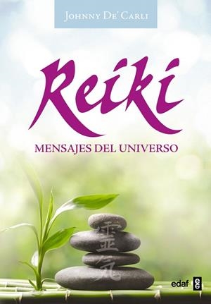 REIKI.MENSAJES DEL UNIVERSO | 9788441437470 | DE CARLI,JOHNNY | Libreria Geli - Librería Online de Girona - Comprar libros en catalán y castellano