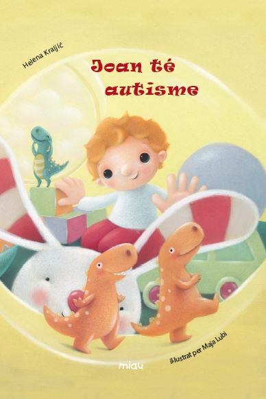 EN JOAN TÉ AUTISME | 9788416434268 | KRALJIC,HELENA | Libreria Geli - Librería Online de Girona - Comprar libros en catalán y castellano