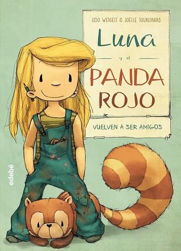 LUNA Y EL PANDA ROJO VUELVEN A SER AMIGOS | 9788468331584 | WEIGELT, UDO | Llibreria Geli - Llibreria Online de Girona - Comprar llibres en català i castellà