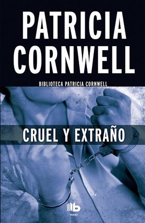 CRUEL Y EXTRAÑO | 9788490703670 | CORNWELL,PATRICIA | Libreria Geli - Librería Online de Girona - Comprar libros en catalán y castellano