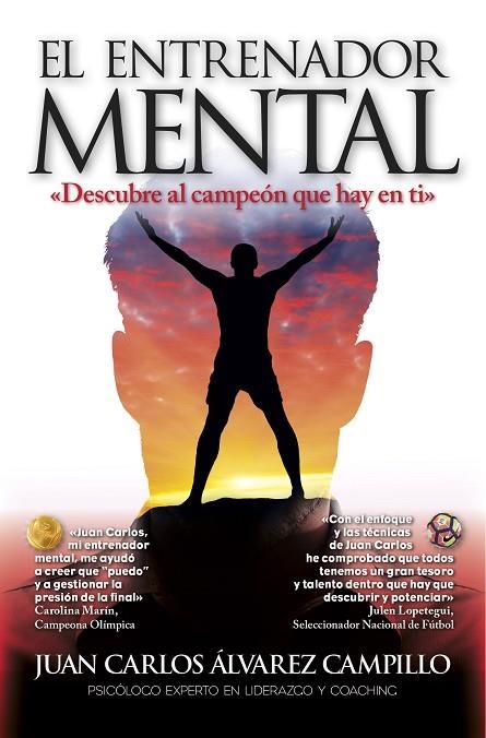 EL ENTRENADOR MENTAL EL MÉTODO PARA DESCUBRIR AL CAMPEÓN QUE HAY EN TI | 9788416002849 | ÁLVAREZ CAMPILLO,JUAN CARLOS | Libreria Geli - Librería Online de Girona - Comprar libros en catalán y castellano