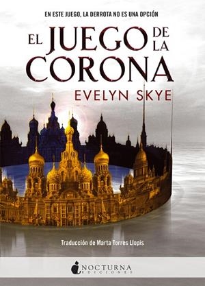 EL JUEGO DE LA CORONA | 9788494527777 | SKYE, EVELYN | Libreria Geli - Librería Online de Girona - Comprar libros en catalán y castellano