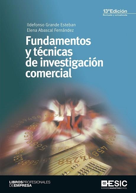 FUNDAMENTOS Y TÉCNICAS DE INVESTIGACIÓN COMERCIAL | 9788417024406 | GRANDE ESTEBAN,ILDEFONSO/ABASCAL FERNÁNDEZ,ELENA | Libreria Geli - Librería Online de Girona - Comprar libros en catalán y castellano