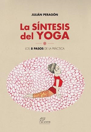 LA SÍNTESIS DEL YOGA.LOS 8 PASOS DE LA PRÁCTICA | 9788415053804 | PERAGON.JULIAN | Llibreria Geli - Llibreria Online de Girona - Comprar llibres en català i castellà